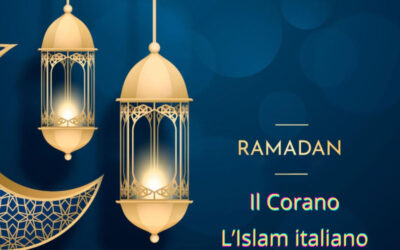 IL RAMADAN, IL CORANO, L’ISLAM ITALIANO